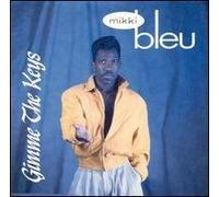 Bleu, Mikkie - Gimme the Keys