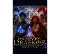 Bleu & Rebel - The Foundation of Draekor: Book One of The Seven Realms of Balance Series - Book 1 - A Dragon Academy Fantasy Adventure