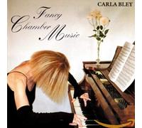 Bley Carla - Fancy Chamber Music