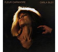 Bley Carla - Fleur Carnivore