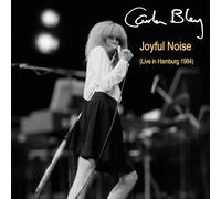 Bley, Carla - Joyful Noise (Live in Hamburg 1984)