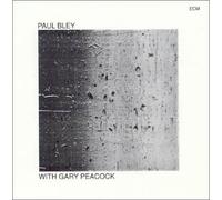 Bley, Paul - Paul Bley With Gary Peacock
