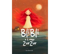 BliBli e il mago ZurZur: Una storia della buonanotte (Le avventure di BliBli)