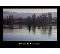 Blick in die Natur 2027 Fotokalender DIN A3: Monatskalender mit Bild-Motiven aus Fauna und Flora, Natur, Blumen und Pflanzen