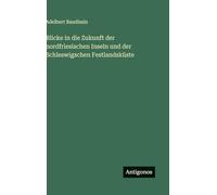 Blicke in die Zukunft der nordfriesischen Inseln und der Schleswigschen Festlandsküste