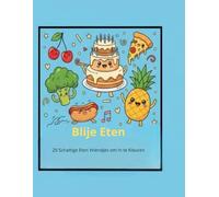 Blije Eten: Het Grote Kleurboek voor Kinderen - 20 Schattige Eten Vriendjes om In te Kleuren (Leeftijd 3-8)