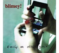 Blimey! - Emily Or Other Girls