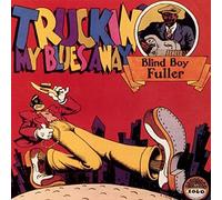 Blind Boy Fuller - Truckin' My Blues Away [VINYL] [Vinilo]