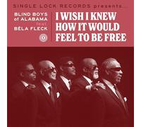 Blind Boys of Alabama( Feat. Bela Fleck) - I Wish I Knew How It Would Feel to Be Free (7") [Vinilo]