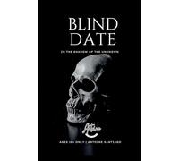 Blind Date | In the Shadow of the Unknown