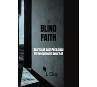 BLIND FAITH: Spiritual and Personal Development Journal (HEALING VIBES)