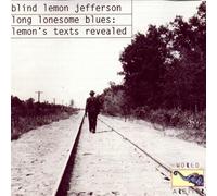 Blind Lemon Jefferson - Long Lonesome Blues : Lemon's Texts Revealed