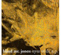 Blind Mr Jones - Eyes Wide E.P. [Vinilo]