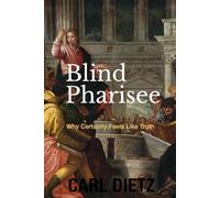 Blind Pharisee: Why Certainty Feels Like Truth