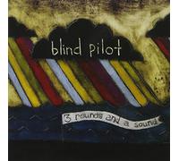 Blind Pilot - 3 Rounds and a Sound