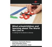 Blind schoolchildren and learning about The World We Live In: A challenge for the attention to diversity