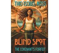 Blind Spot: The Covenant's Forfeit