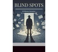 Blind Spots: 20 mystery scenarios that will test and enhance your analytical skills