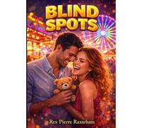 Blind Spots: A Story About Love, Family, and the Art of Being Wrong (Maps of the Heart)