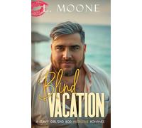 Blind Vacation: A Curvy Girl / Dad Bod Grumpy Sunshine Instalove Romance (Husky Ever After)