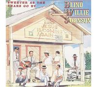 Blind Willie Johnson - Sweeter As the Years Go By [Vinilo]