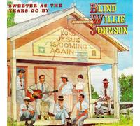 Blind Willie Johnson - Sweeter As the Years Goby [Vinilo]