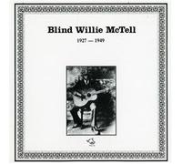 Blind Willie Mctell - 1927 - 1949