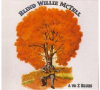 Blind Willie Mctell - A to Z Blues: Biograph Recordings