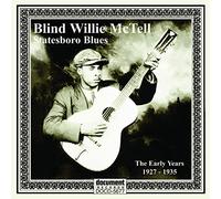 blind willie mctell - Statesboro Blues: The Early Years 1927-1935