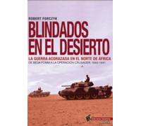 BLINDADOS EN EL DESIERTO: La guerra acorazada en el norte de África. De Beda Fomm a la Operación Crusader, 1940-1941: 2 (Salamina Selección)