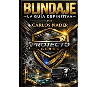 BLINDAJE: LA GUIA DEFINITIVA