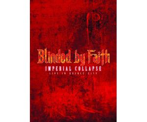 Blinded By Faith - Imperial Collapse [Reino Unido] [DVD]