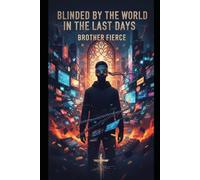 Blinded By The World In The Last Days