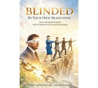 Blinded by Your Own Traditions: Discovering the Hidden TRUTH Behind Your Favorite Holidays