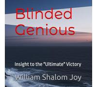 Blinded Genious: Insight to the "Ultimate" Victory (Winship Adventure Series)
