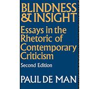 Blindness and Insight: Essays in the Rhetoric of Contemporary Criticism