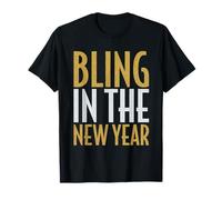 Bling For The New Year Glam Sparkle Fun Emocionante Celebración Camiseta
