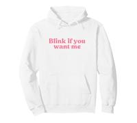 Blink If You Want Me 2000s Y2k Aesthetic Iconic Slogan Funny Sudadera con Capucha