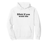 Blink If You Want Me 2000s Y2k Aesthetic Iconic Slogan Funny Sudadera con Capucha