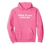 Blink If You Want Me 2000s Y2k Aesthetic Iconic Slogan Funny Sudadera con Capucha