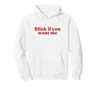 Blink If You Want Me 2000s Y2k Aesthetic Iconic Slogan Funny Sudadera con Capucha
