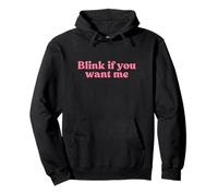 Blink If You Want Me 2000s Y2k Aesthetic Iconic Slogan Funny Sudadera con Capucha
