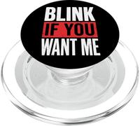 Blink If You Want Me PopSockets PopGrip para MagSafe