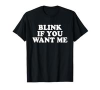 Blink If You Want Me Shirt Y2k Camiseta