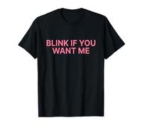 Blink If You Want Me Shirt Y2k Camiseta