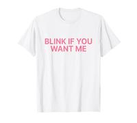 Blink If You Want Me Shirt Y2k Camiseta