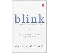 Blink: Inteligencia intuitiva (Ensayo (Punto de Lectura)) (Spanish Edition) by Malcolm Gladwell (2010-01-01)