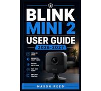 BLINK MINI 2 USER GUIDE 2026-2027: A Structured Learning Path for Clear Understanding and Consistent Progress