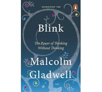 Blink: The Power of Thinking Without Thinking