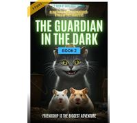 Blinky and Wonk's Adventures: The Guardian in the Dark: A Tale of Two Hamsters (The Hamsters Stories Chapter Books for Kids)